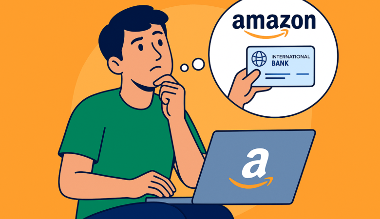 افتتاح حساب بین المللی برای آمازون:از صفر تا ساخت اکانت فروشنده